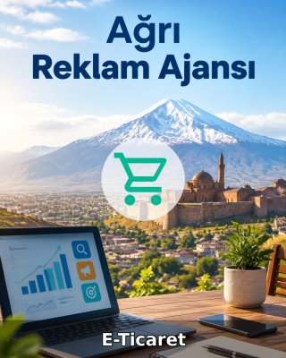 Ağrı E-Ticaret Ajansı