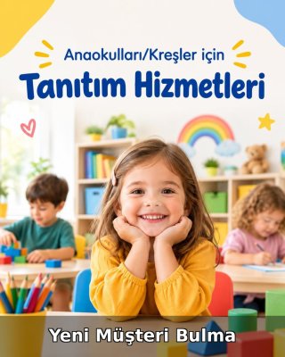 Anaokulu/Kreş Yeni Müşteri Bulma