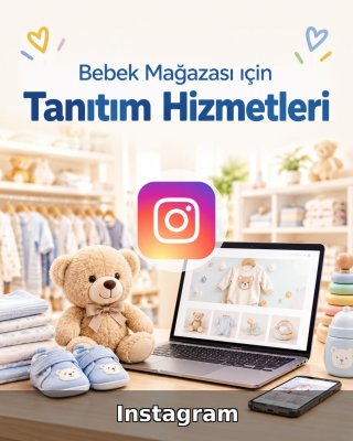 Bebek Mağazası Instagram Yönetimi