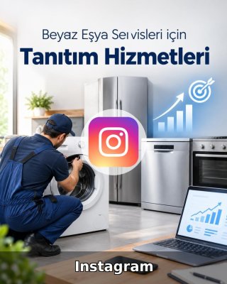 Beyaz Eşya Servisi Instagram Yönetimi