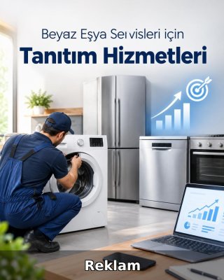 Beyaz Eşya Servisi Reklam Yönetimi