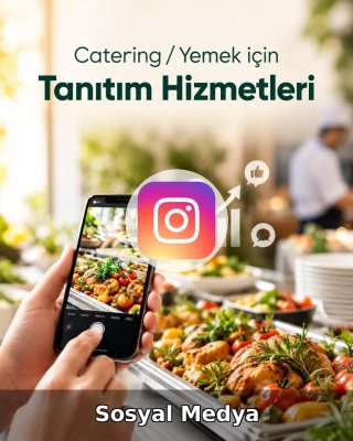 Catering / Yemek Sosyal Medya Yönetimi