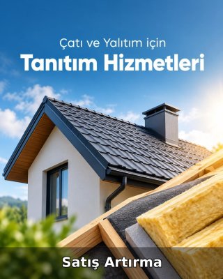 Çatı ve Yalıtım Satış Artırma