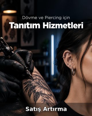 Dövme ve Piercing Stüdyosu Satış Artırma
