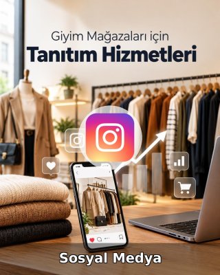 Giyim Mağazası Sosyal Medya Yönetimi
