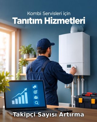Kombi Servisi Takipçi Sayısı Artırma