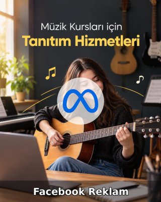 Müzik Kursu Facebook Reklam Yönetimi