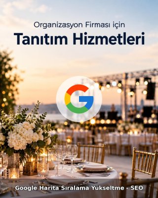 Organizasyon Firması Google Harita Sıralama Yükseltme - SEO
