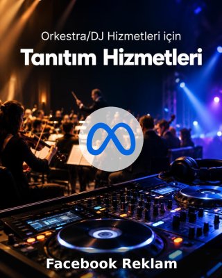Orkestra/DJ Hizmeti Facebook Reklam Yönetimi