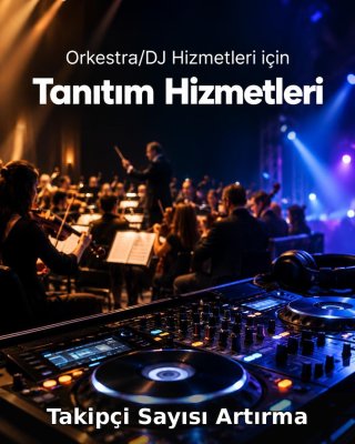 Orkestra/DJ Hizmeti Takipçi Sayısı Artırma