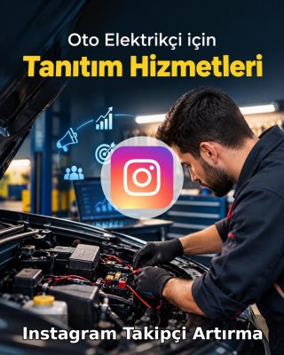 Oto Elektrik Instagram Takipçi Artırma