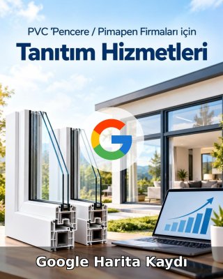 PVC Pencere / Pimapen Google Harita Kaydı