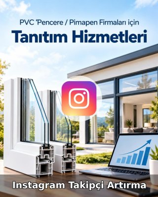 PVC Pencere / Pimapen Instagram Takipçi Artırma