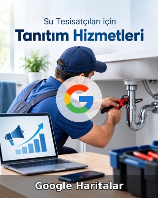 Su Tesisatçısı Google Harita Yönetimi