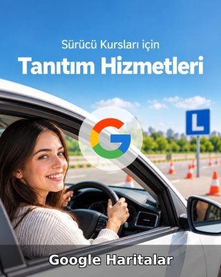 Sürücü Kursu Google Harita Yönetimi