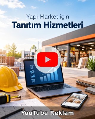 Yapı Market YouTube Reklam Yönetimi